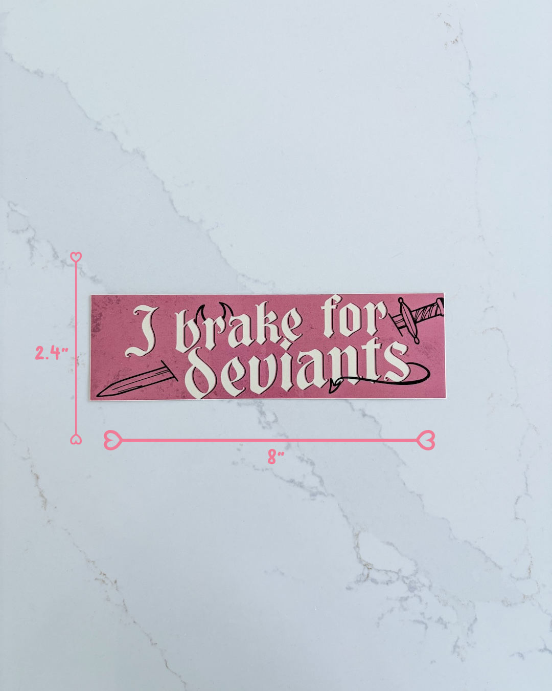 I Brake for Deviants Bumper Sticker