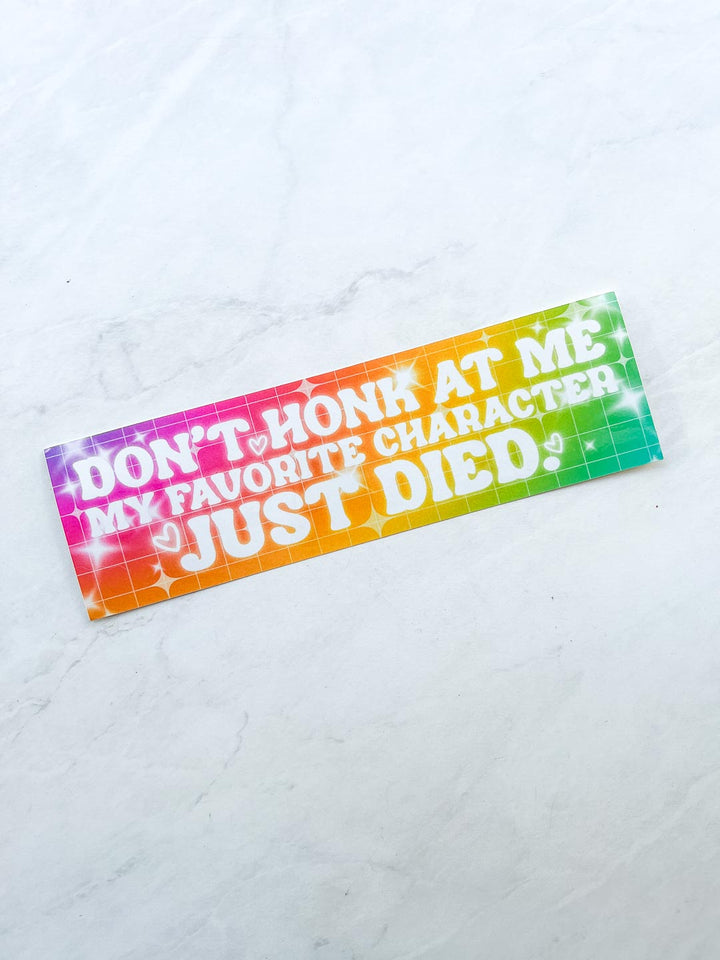 Favorite Character Just Died Bumper Sticker