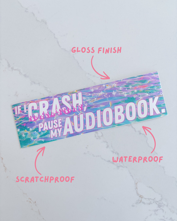 If I Crash, Pause My Audiobook Bumper Sticker