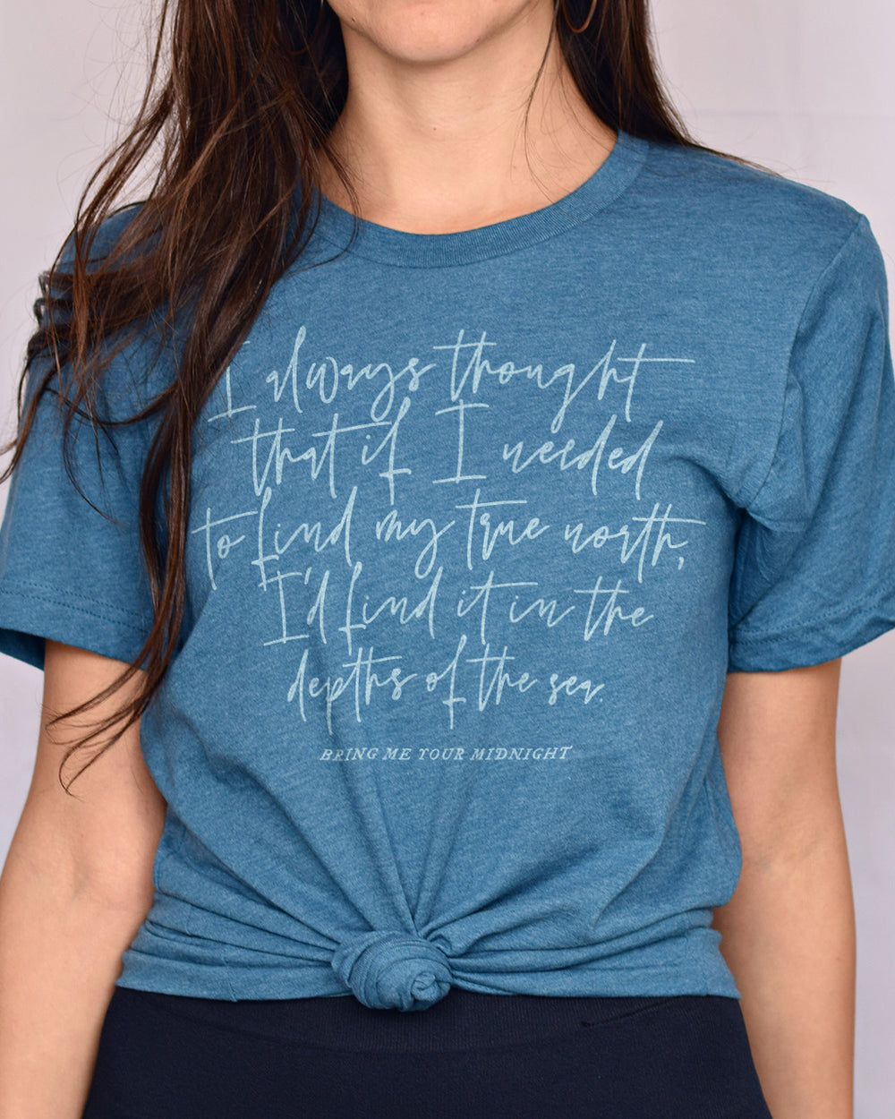Bring Me Your Midnight shirt featuring the quote 'I always thought that if I needed to find my true north, I'd find it in the depths of the sea' in script font.