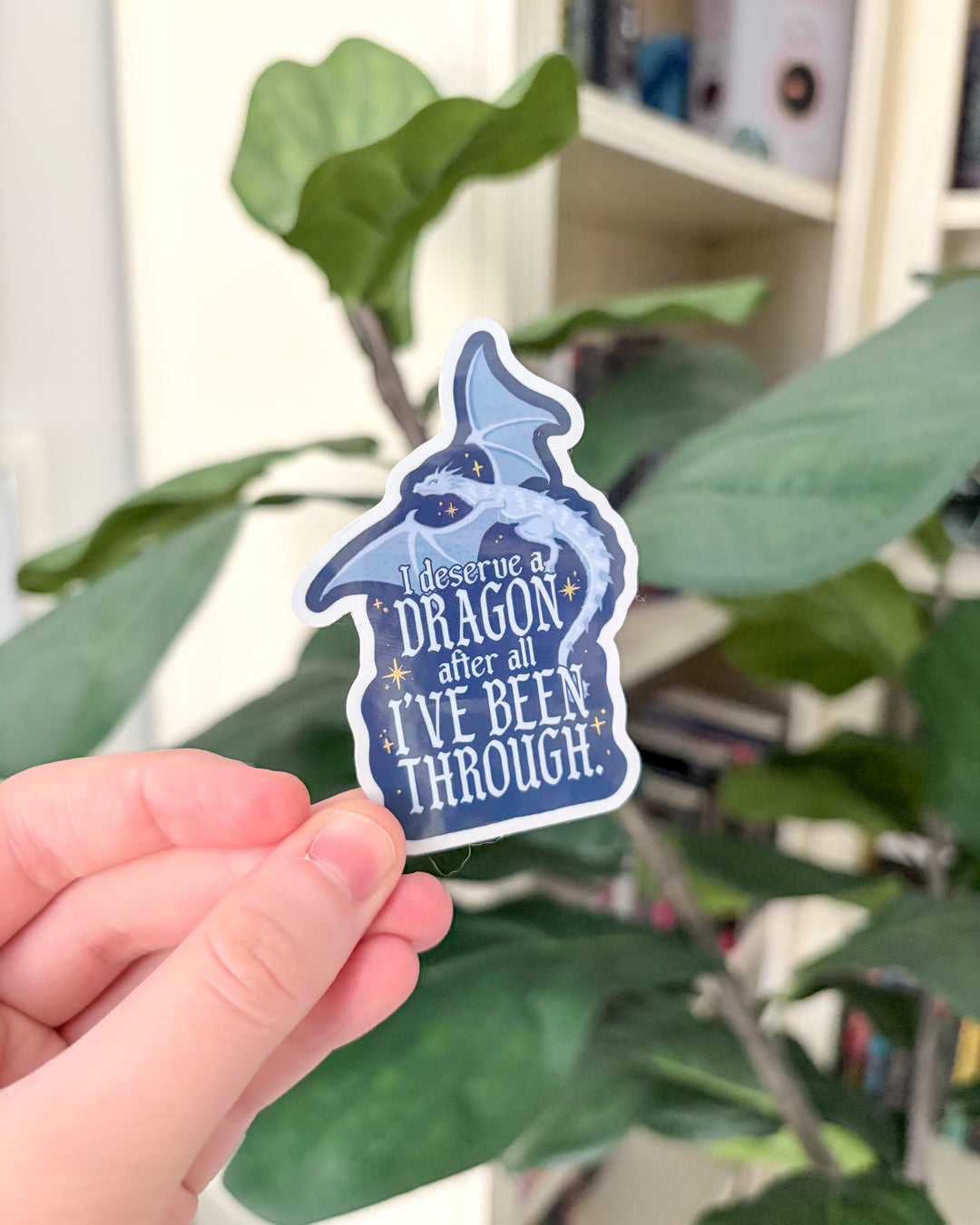 I Deserve a Dragon Glitter Sticker