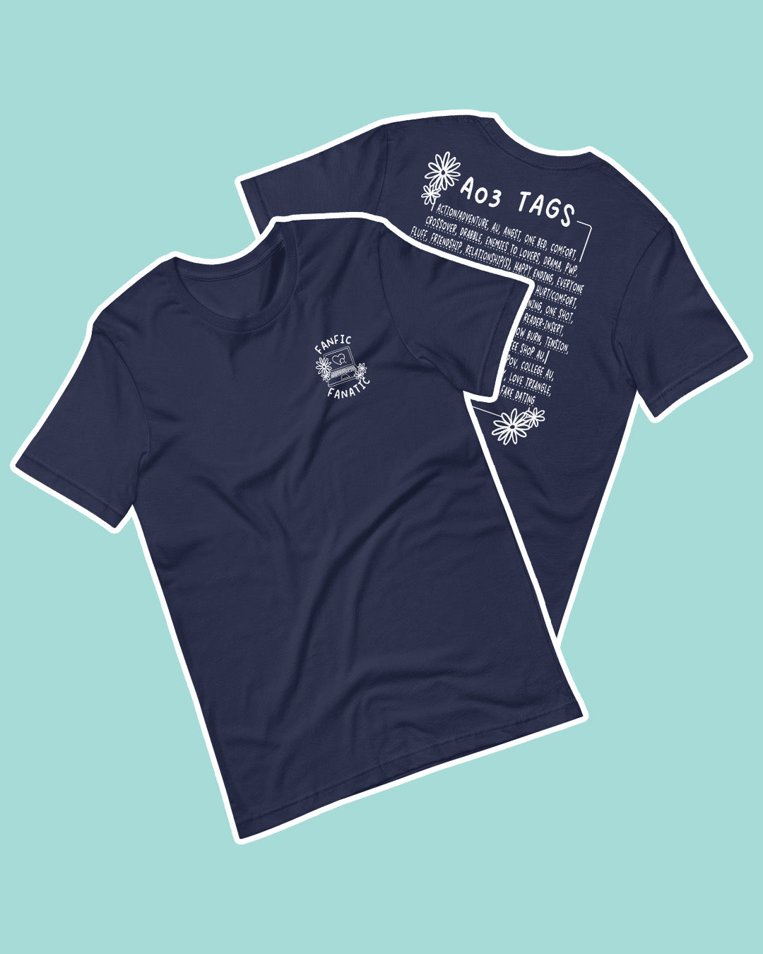 Fanfic shirt featuring 'Fanfic fanatic' on the front with a computer with a heart on it and Ao3 tags on the back.