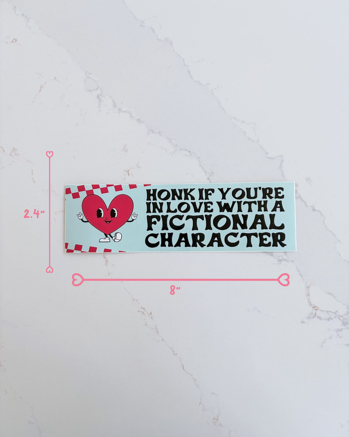 In Love with a Fictional Character Bumper Sticker