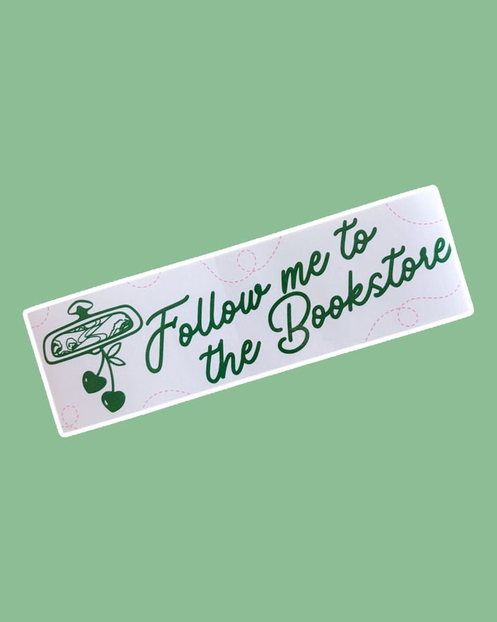 Follow Me to the Bookstore Bumper Sticker