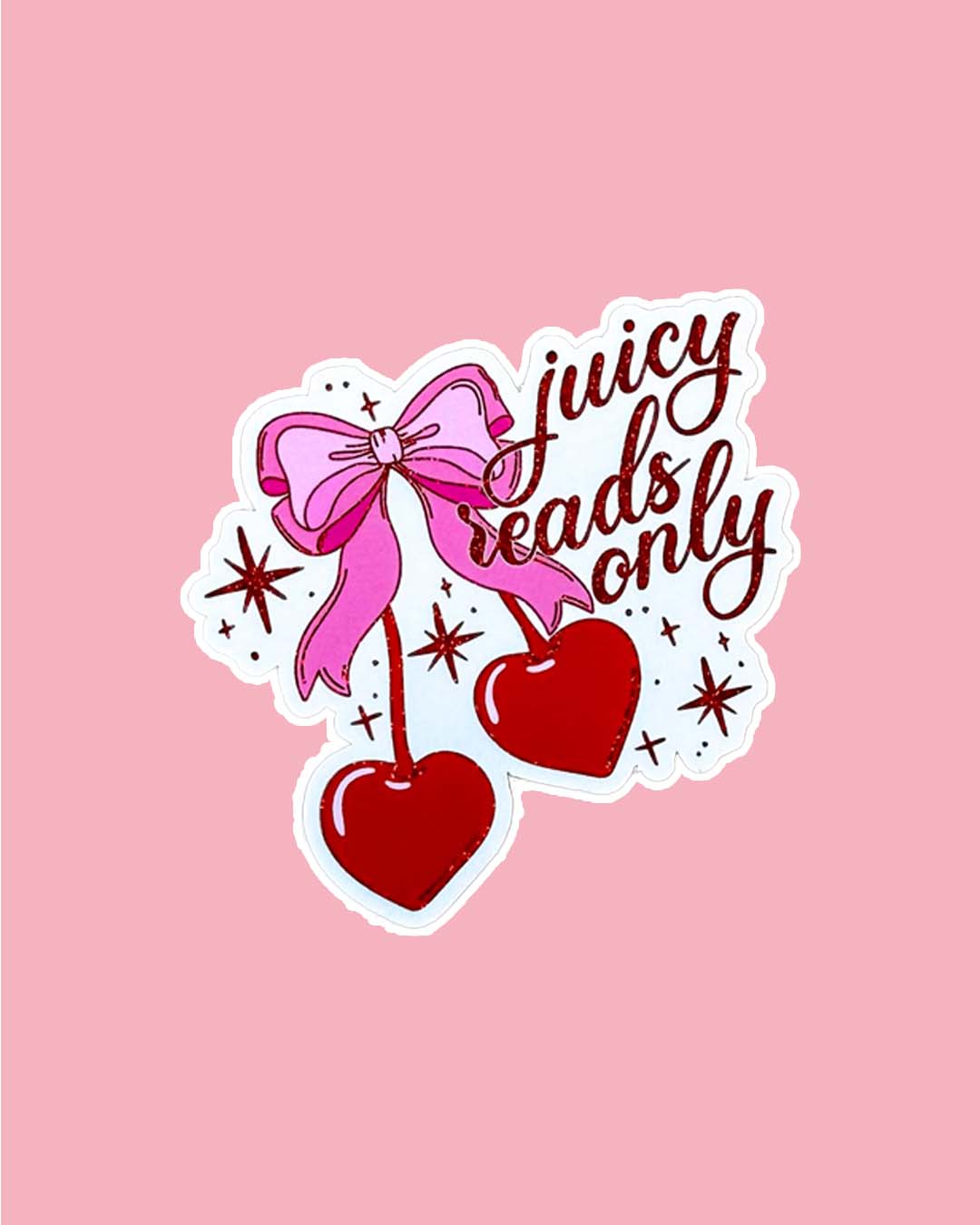 Bookish sticker featuring the phrase 'Juicy reads only' in script text next to a pink bow, red cherries in the shape of a heart, and stars spotted through the design.