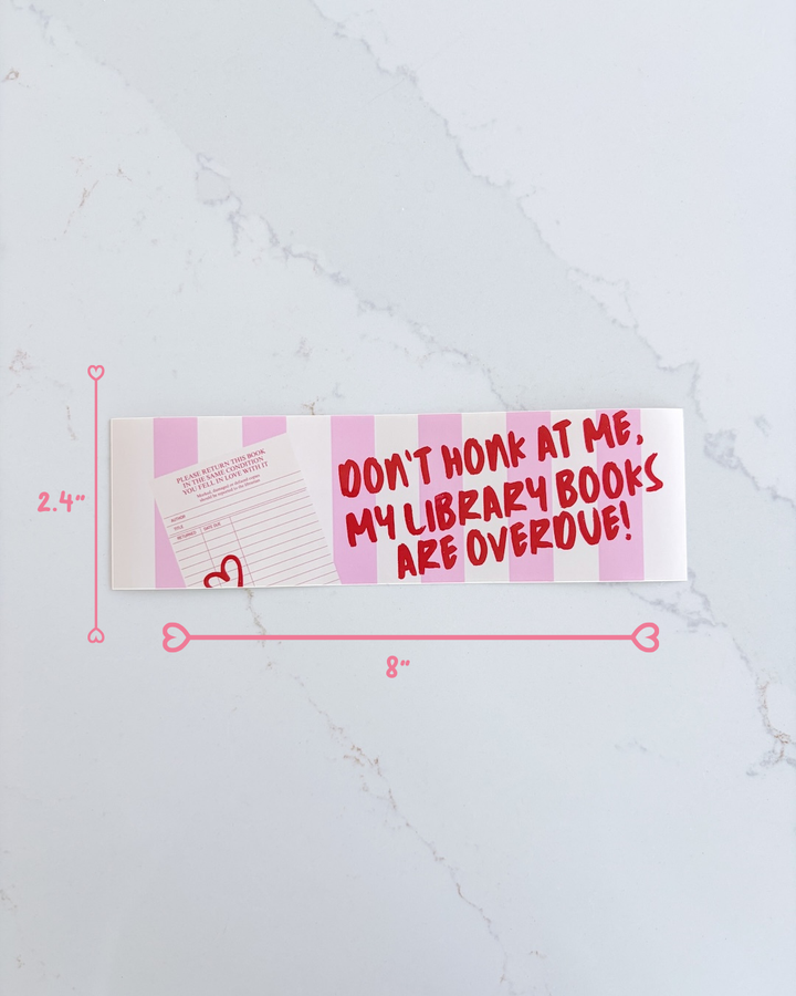 My Library Books Are Overdue Bumper Sticker