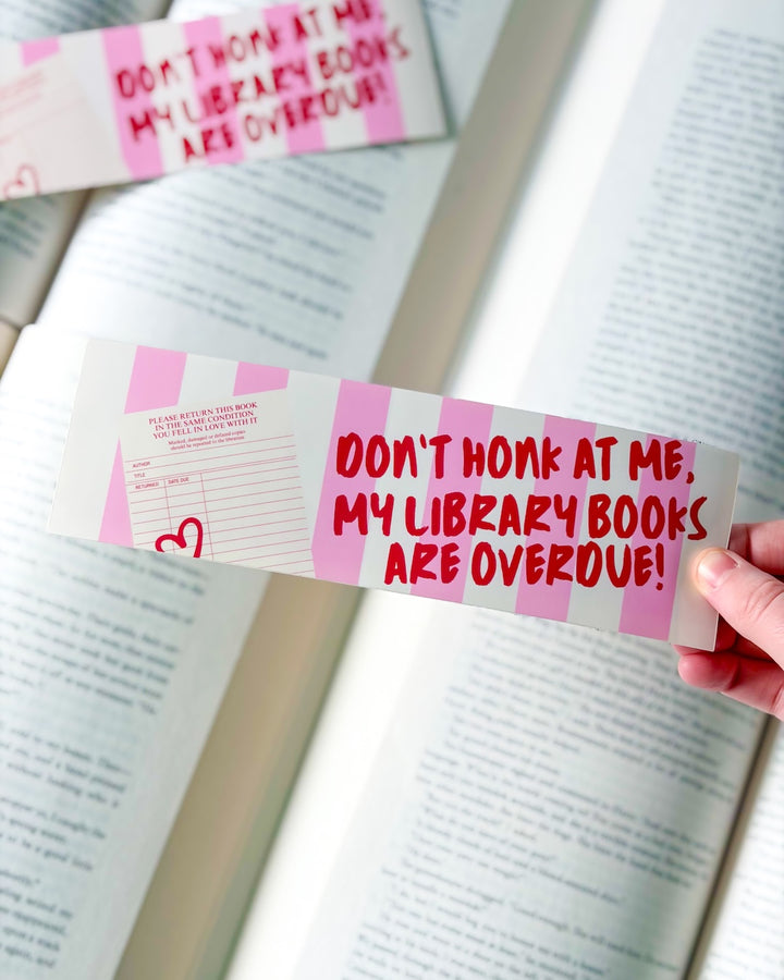 My Library Books Are Overdue Bumper Sticker