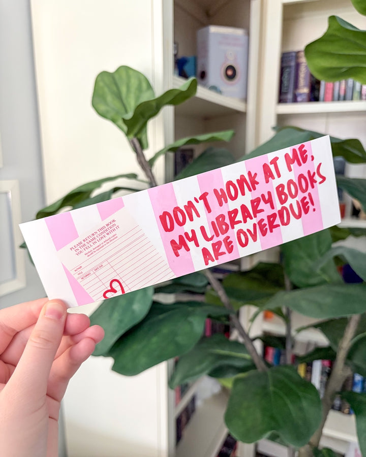 My Library Books Are Overdue Bumper Sticker