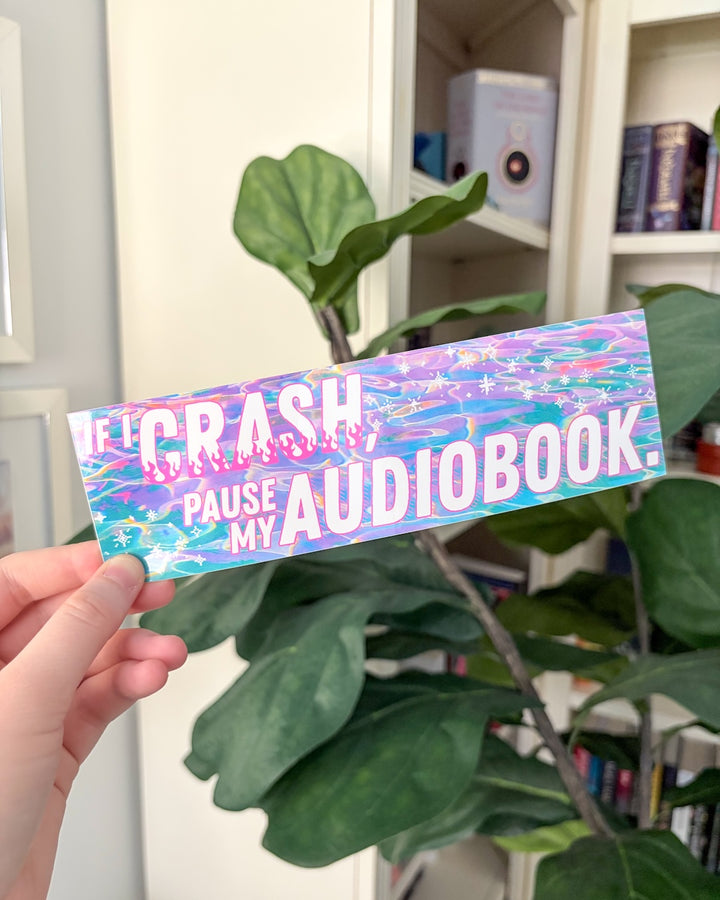 If I Crash, Pause My Audiobook Bumper Sticker