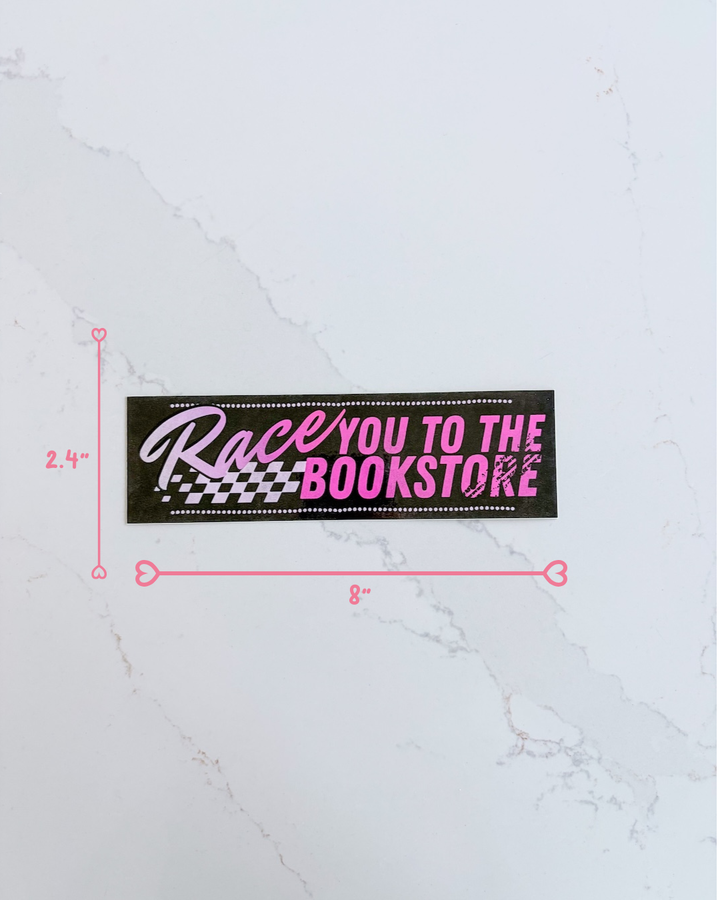 Race You to the Bookstore Bumper Sticker