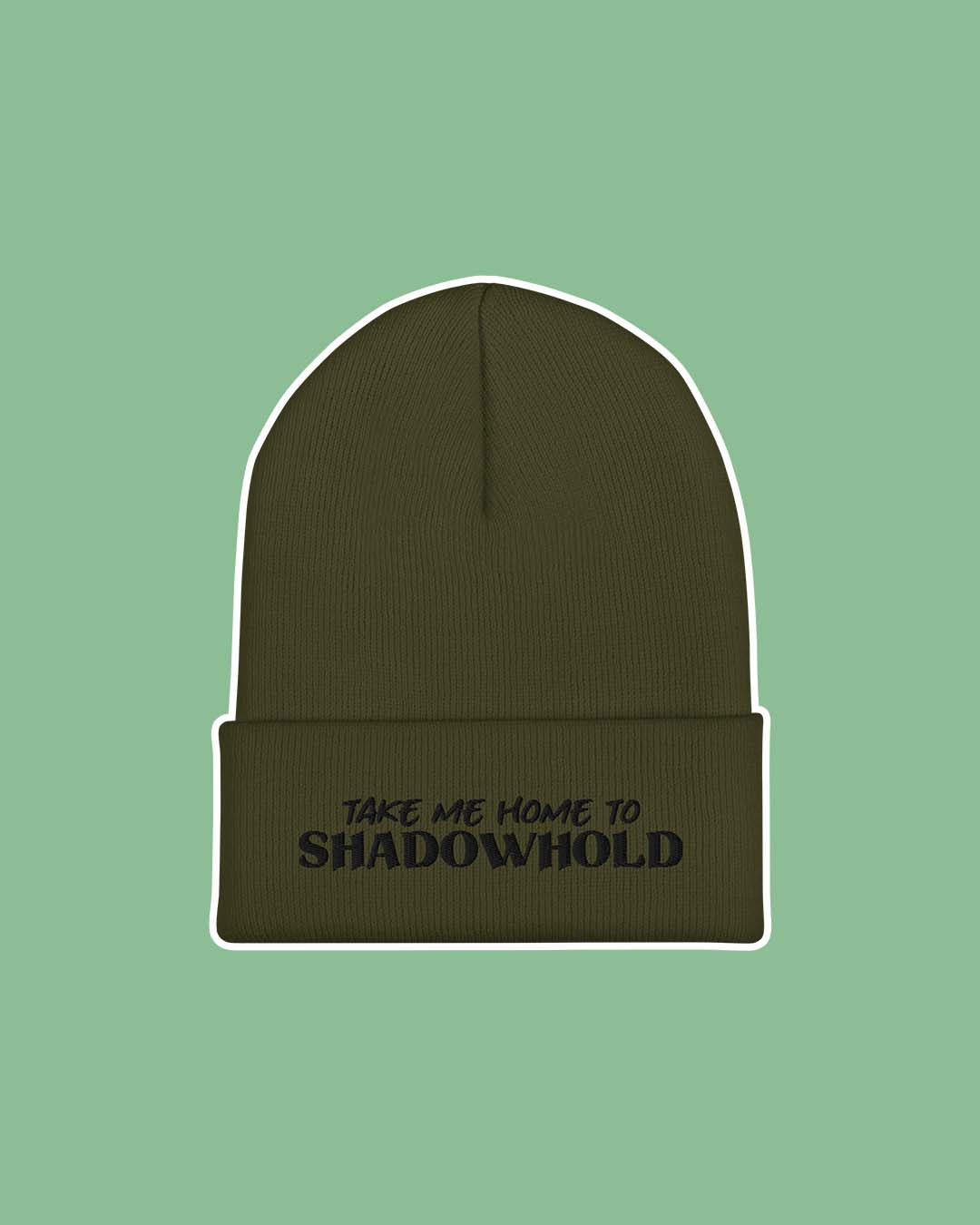 Olive green bookish beanie for A Dawn of Onyx fans with the text 'Take me home to Shadowhold' embroidered on the front.