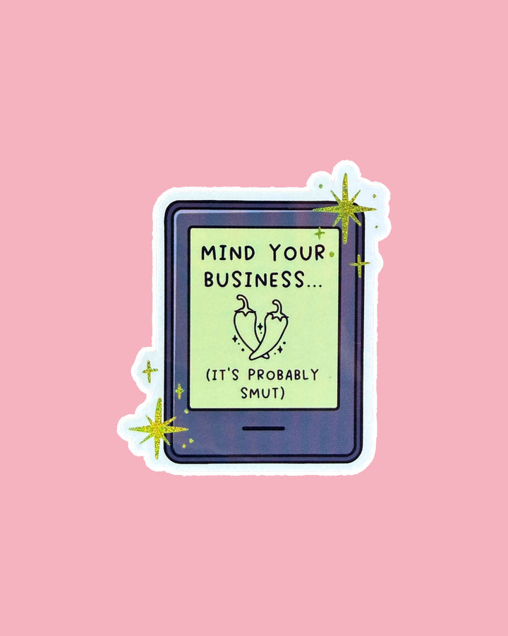 Mind Your Business Glitter Sticker