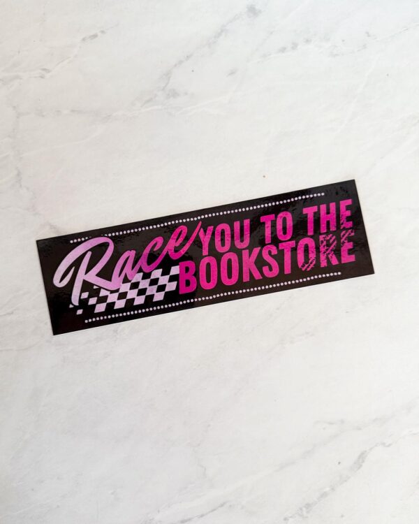 Race You to the Bookstore Bumper Sticker - Image 4