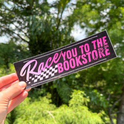 Race You to the Bookstore Bumper Sticker