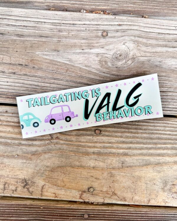 Tailgating is Valg Behavior Bumper Sticker - Image 3