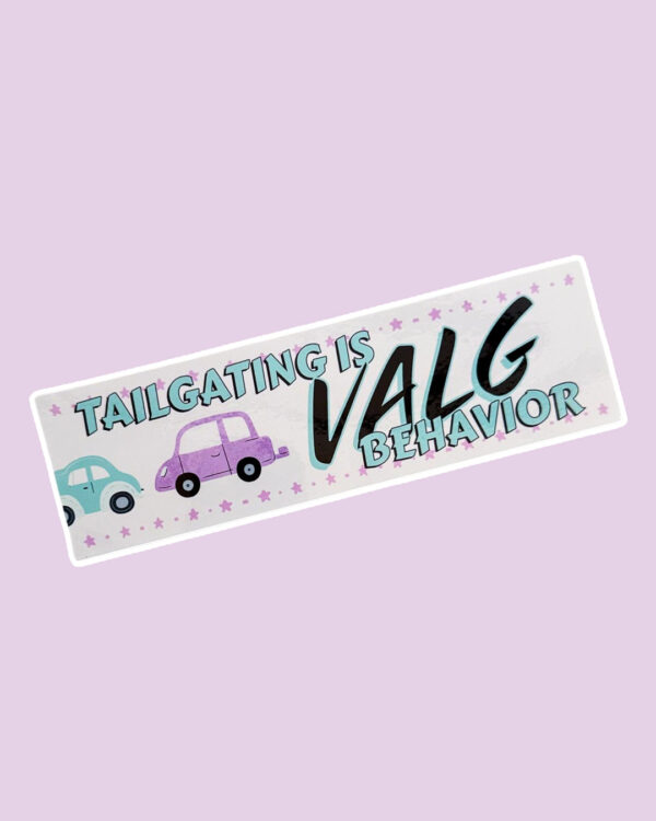 Tailgating is Valg Behavior Bumper Sticker